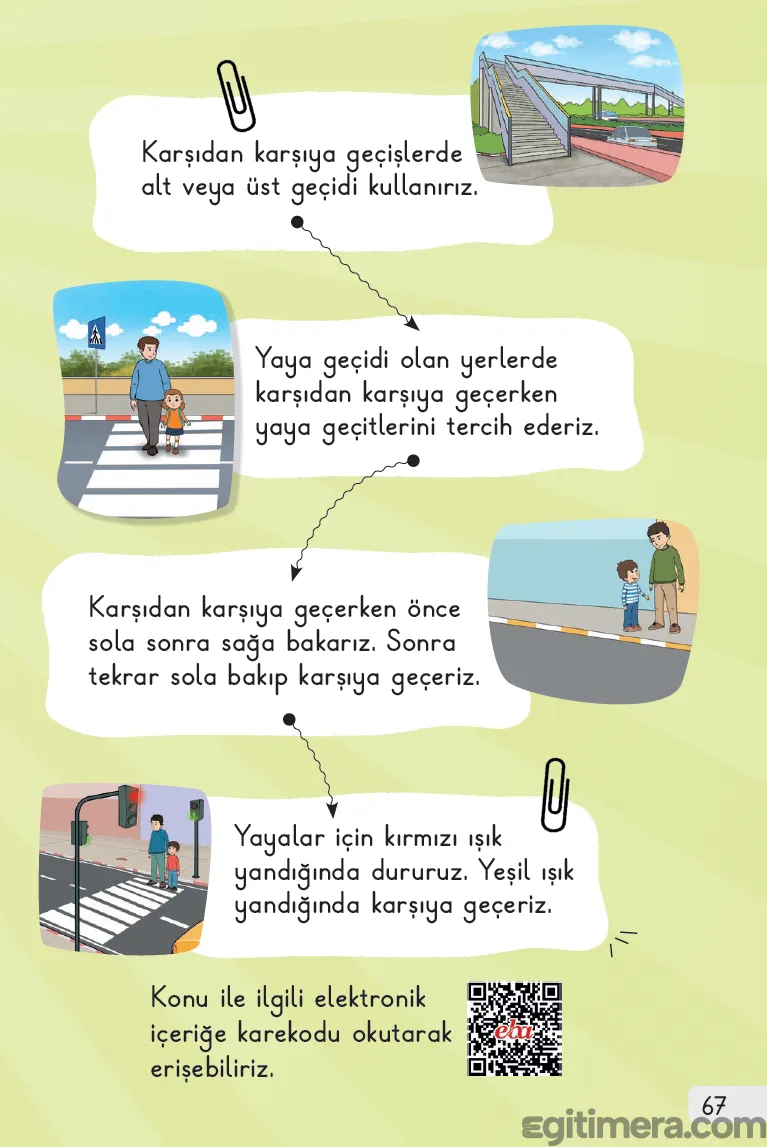 1. Sınıf Hayat Bilgisi ders kitabı sayfa 67, trafik kuralları ile ilgili ifadelerin analiz edildiği ve doğru/yanlış davranışların belirlendiği pekiştirme sayfası.