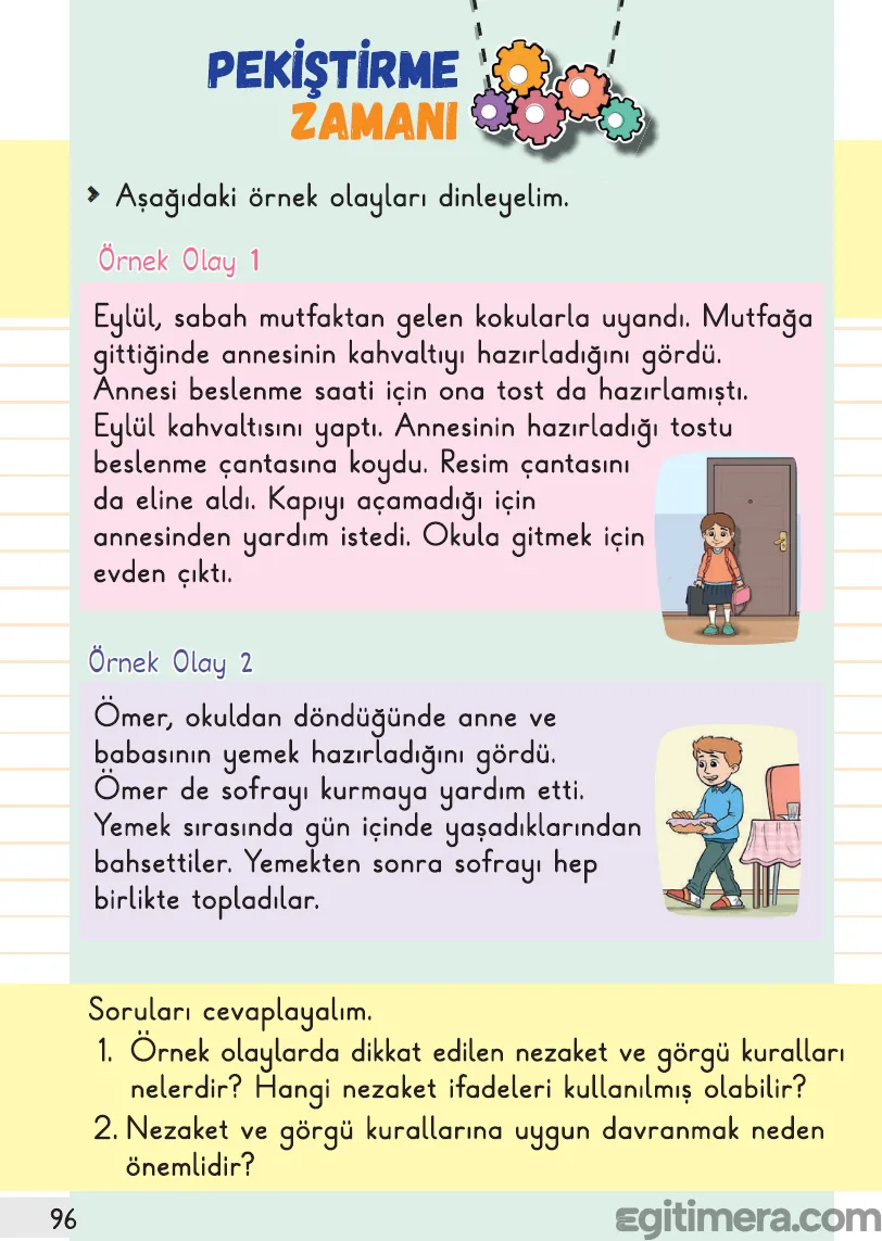 Aile içi yardımlaşma, sofra adabı ve nezaket ifadelerini konu alan "Pekiştirme Zamanı" örnek olay incelemeleri.