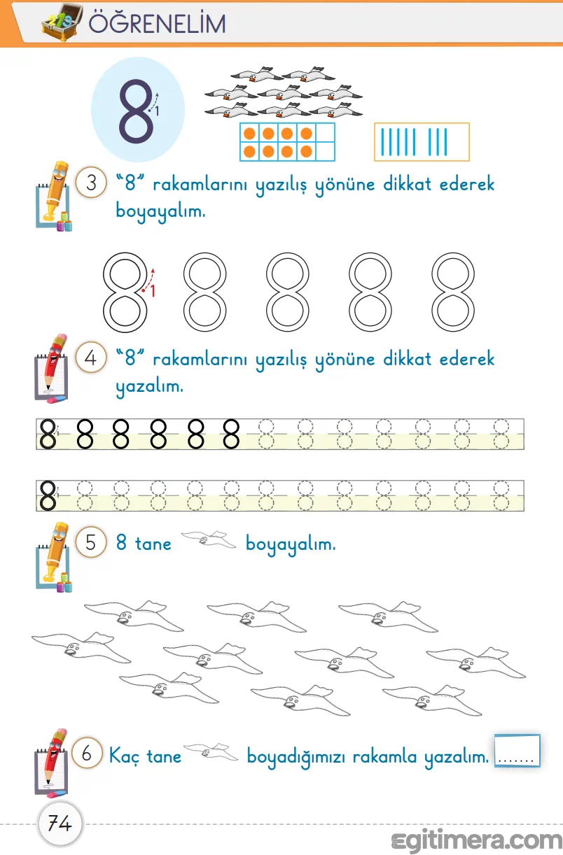 1. Sınıf Matematik ders kitabı sayfa 74; 8 rakamının yazım oklarını, satır çizgisi üzerindeki yazma çalışmalarını ve kuş görsellerini içeren uygulama sayfası.
