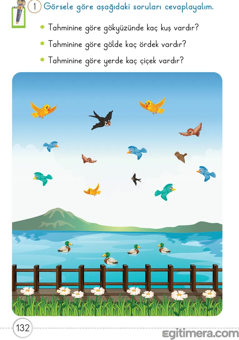 Görsel bir sahne üzerinden miktar tahmini yapmayı ve gerçek sonuçla karşılaştırmayı öğreten sayfa 132 uygulama alanı.