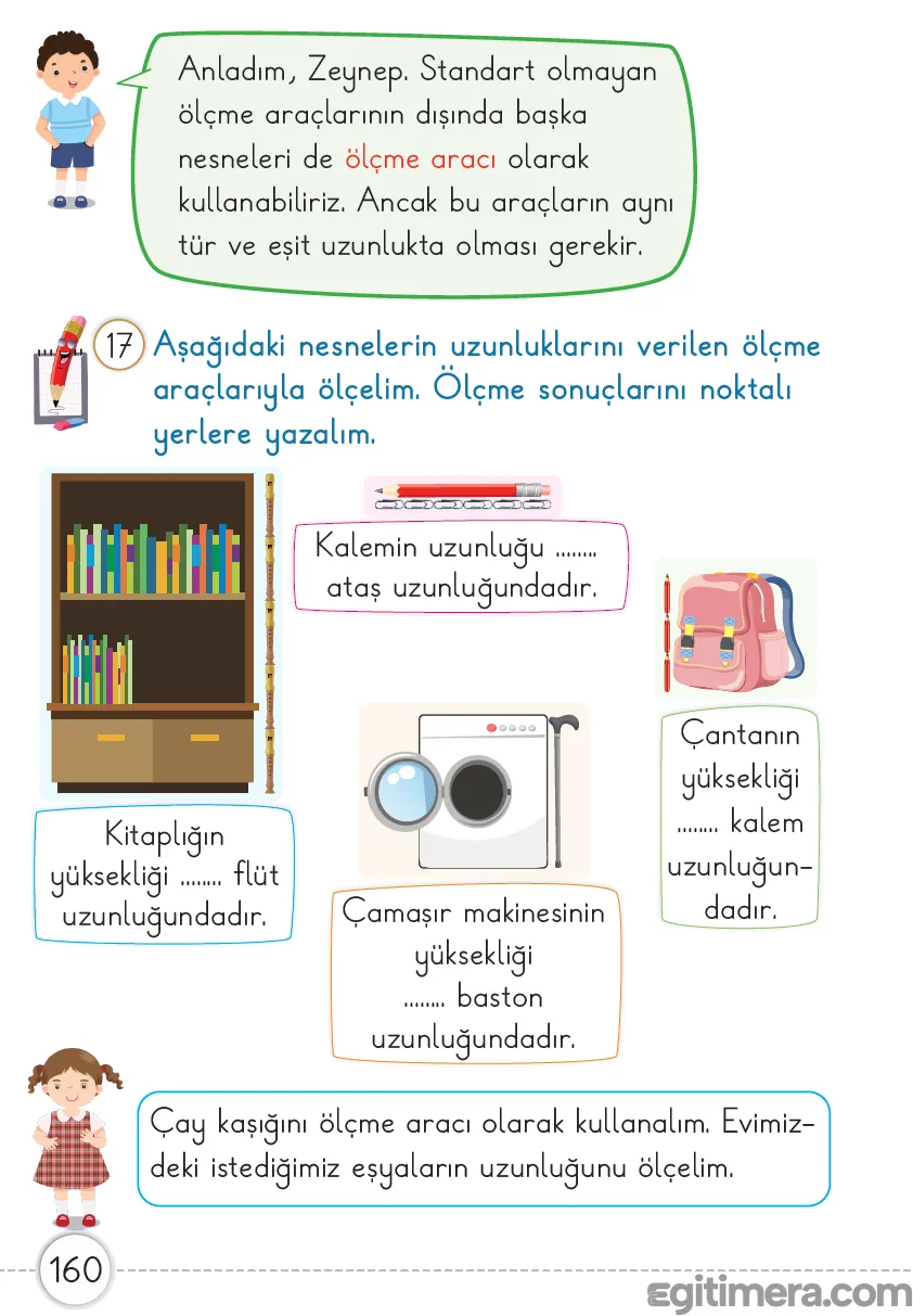 Sayfa 160: Standart olmayan nesne ölçme araçlarıyla (ataş, flüt, baston) uzunluk belirleme çalışması.