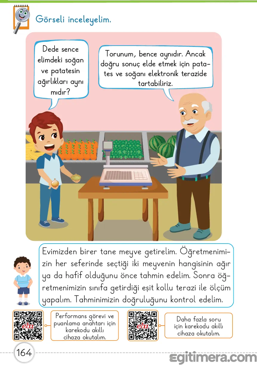 1. Sınıf Matematik ders kitabı sayfa 164; dede ve torununun soğan ve patatesin ağırlığını tartıştığı, ayrıca eşit kollu terazinin yer aldığı görsel.