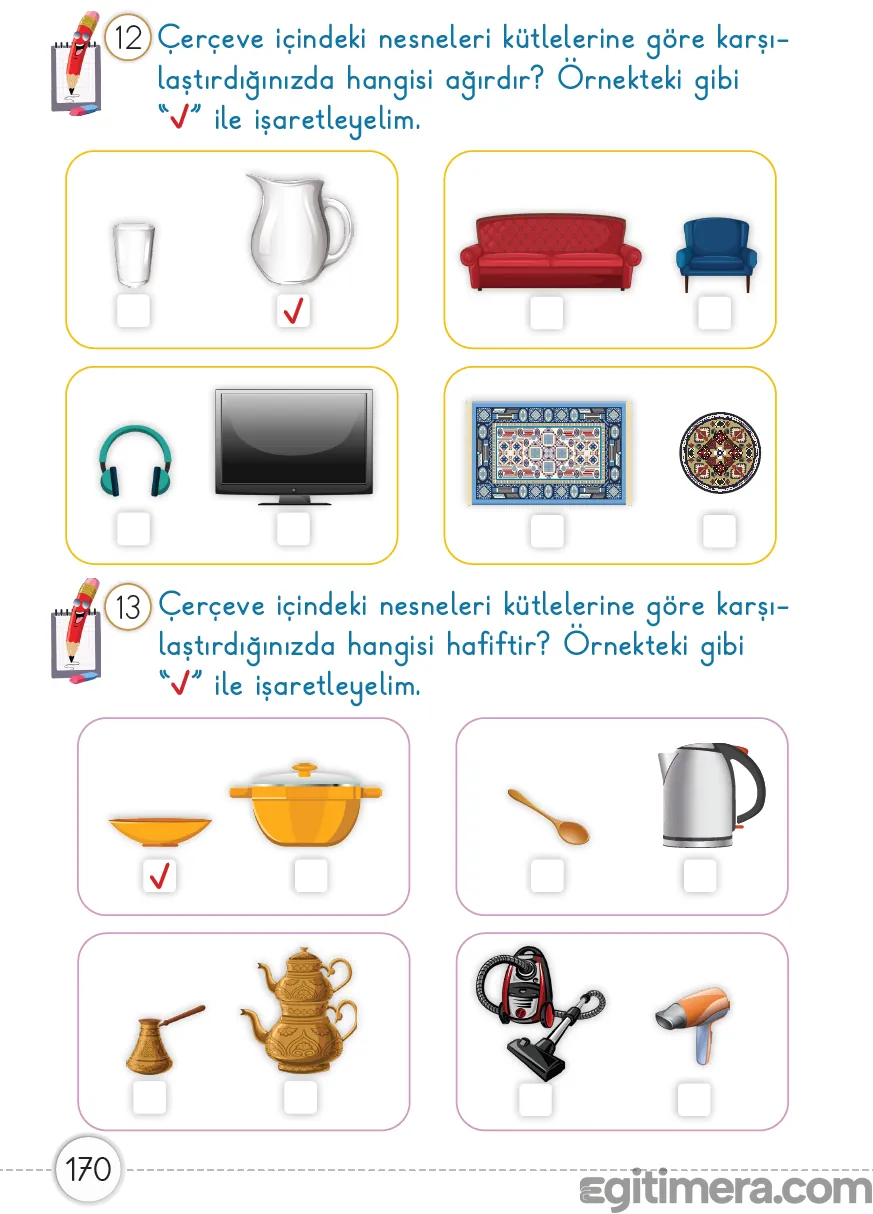 Nesne çiftlerinin (çekiç-çivi, balon-top vb.) yer aldığı ve hangisinin daha ağır veya hafif olduğunun işaretlendiği 1. sınıf matematik çalışma sayfası.
