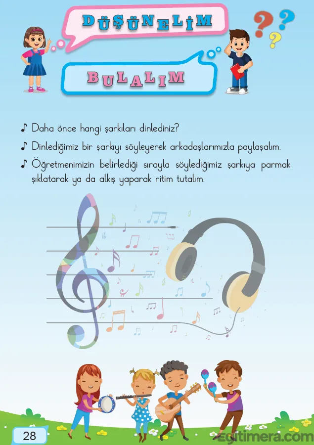 1. Sınıf Müzik ders kitabı sayfa 28; çocukların neşeyle şarkı söylediği ve el çırparak ritim tuttuğu "Düşünelim Bulalım" etkinlik sayfası.