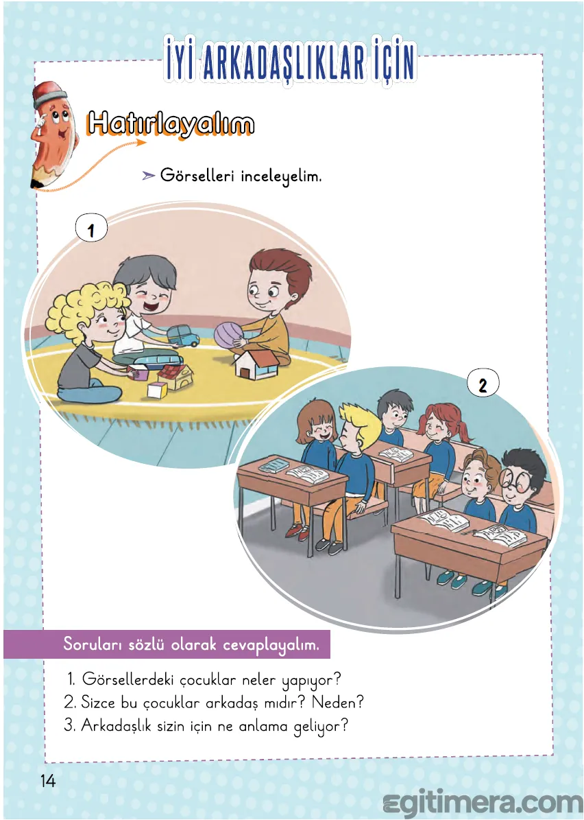 2. Sınıf Hayat Bilgisi ders kitabı sayfa 14; üstte birlikte resim çizen mutlu iki çocuk, altta ise dökülen kitaplarını toplamaya yardım eden iki arkadaşın yer aldığı görsel.