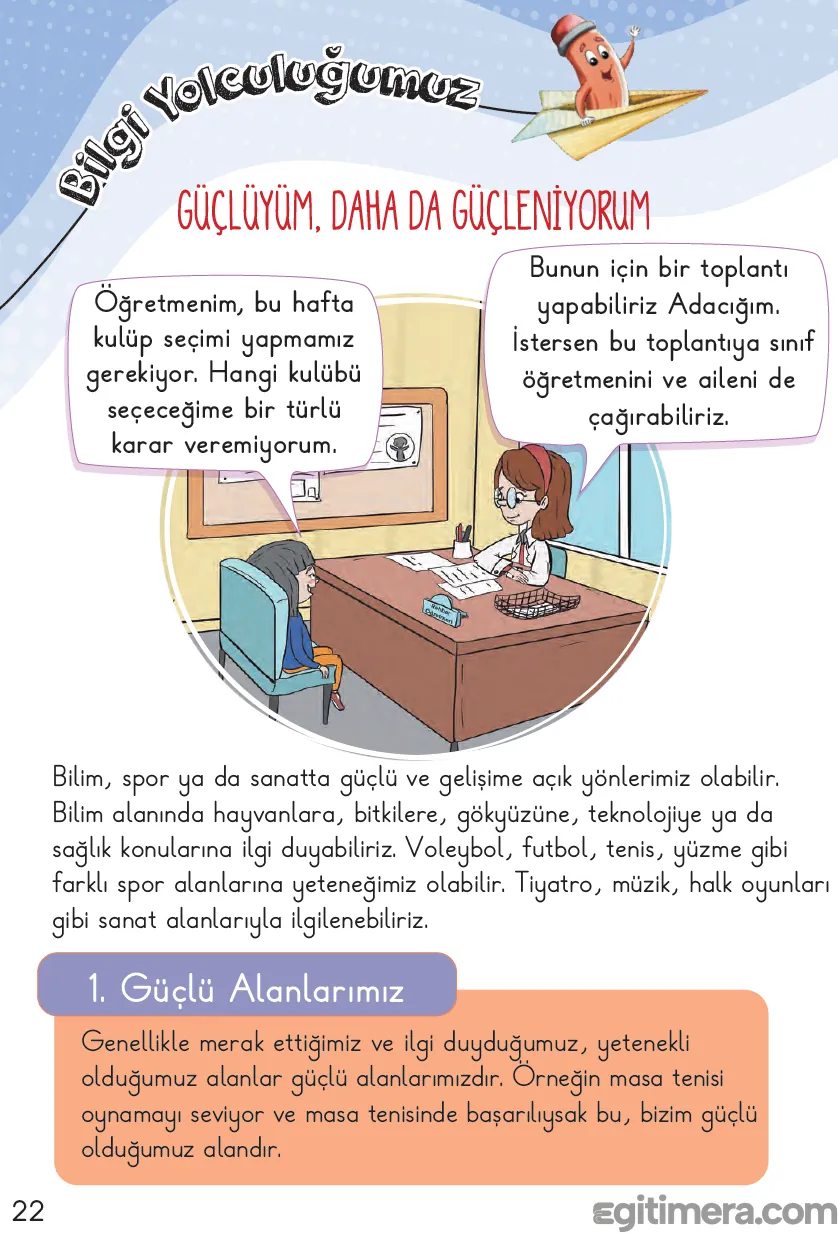 2. Sınıf Hayat Bilgisi ders kitabı sayfa 22; üstte kağıttan uçakla uçan sevimli kalem karakteri, altta ise kulüp seçimi konusunda rehberlik öğretmeninin masasında danışmanlık alan Ada isimli öğrencinin çizimi.