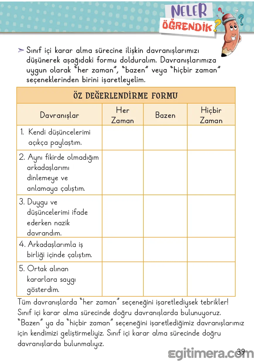 2. Sınıf Hayat Bilgisi ders kitabı sayfa 39; sağ elini çenesine koymuş, etrafında renkli soru işaretleri uçuşan, düşünceli ve sevimli bir kurşun kalem karakteri ile Öz Değerlendirme Formu tablosu.