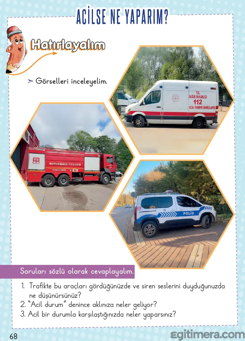 2. Sınıf Hayat Bilgisi ders kitabı sayfa 68; üst tarafta "ACİLSE NE YAPARIM?" başlığı, altında 112 Acil Yardım Ambulansı, 112 Yangın İhbar İtfaiye aracı ve 112 Polis aracı görselleri ile 3 adet sözlü soru.