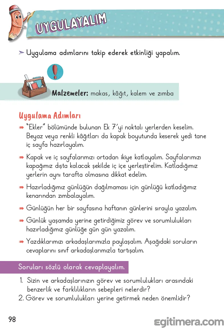 2. Sınıf Hayat Bilgisi ders kitabı sayfa 98; üstte "UYGULAYALIM" başlığı, ortada Ek 7 kullanılarak 7 sayfalık Sorumluluk Günlüğü hazırlama adımları ve altta 2 adet sözlü değerlendirme sorusu.